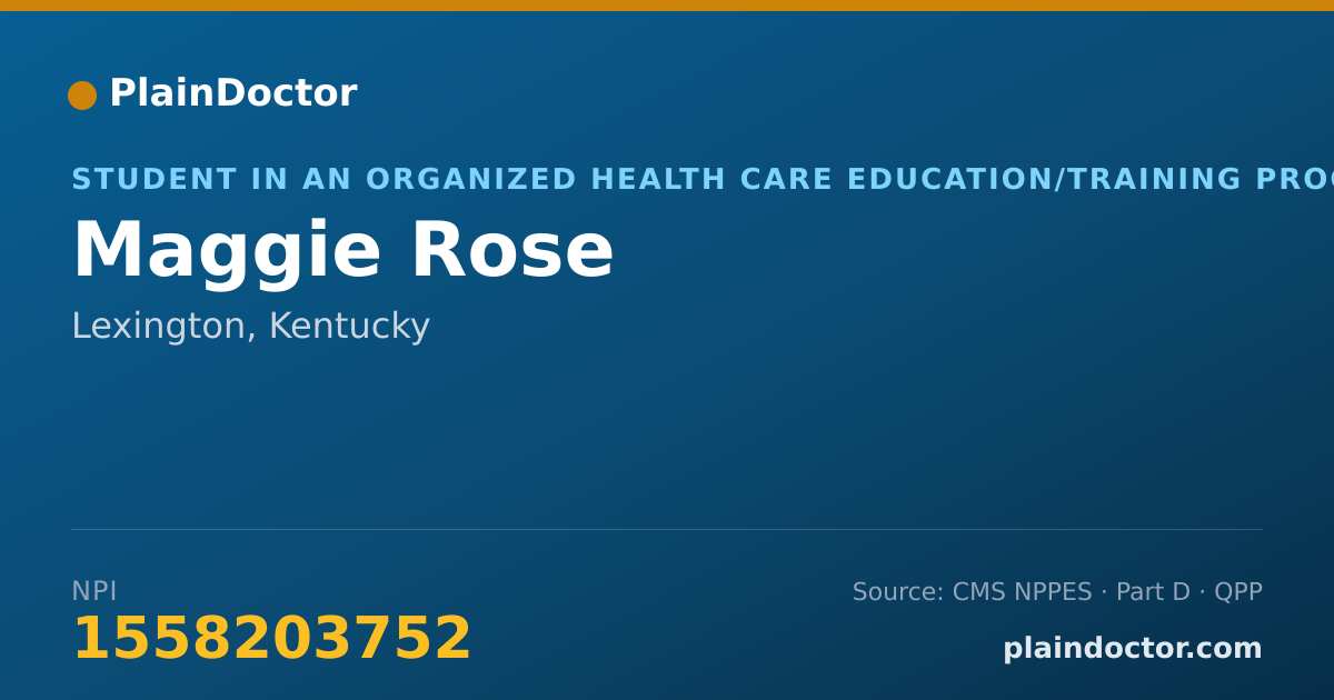 Shareable card for Maggie Rose - Student in an Organized Health Care Education/Training Program, Lexington, KY