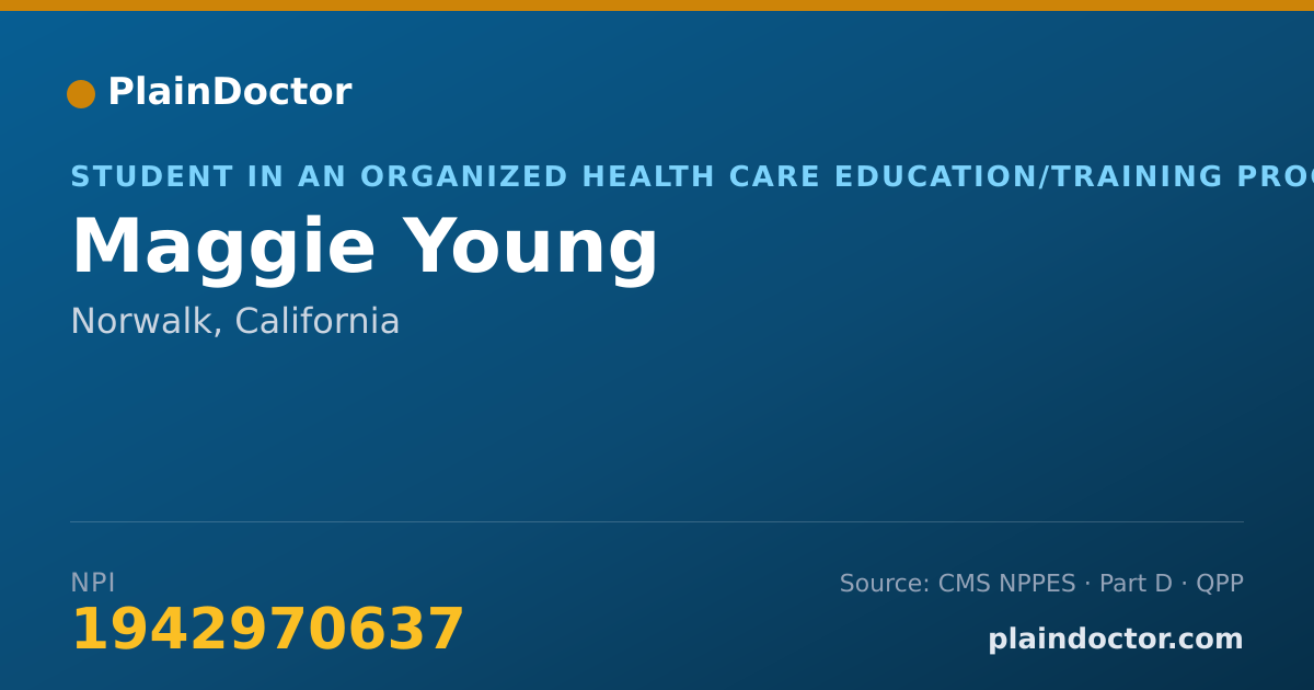 Shareable card for Maggie Young - Student in an Organized Health Care Education/Training Program, Norwalk, CA