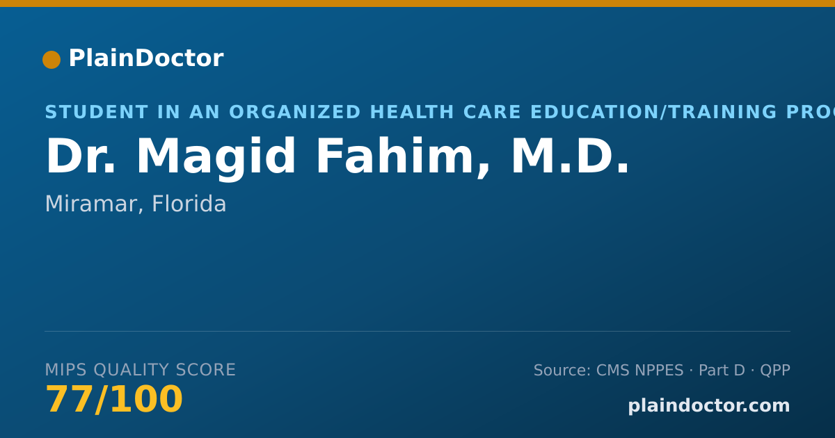 Shareable card for Magid Fahim, M.D. - Student in an Organized Health Care Education/Training Program, Miramar, FL