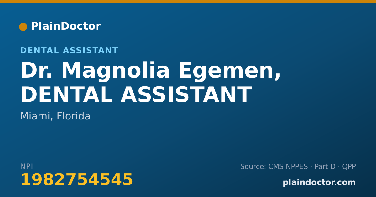 Shareable card for Magnolia Egemen, DENTAL ASSISTANT - Dental Assistant, Miami, FL