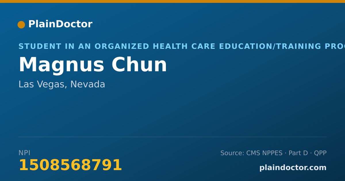 Shareable card for Magnus Chun - Student in an Organized Health Care Education/Training Program, Las Vegas, NV