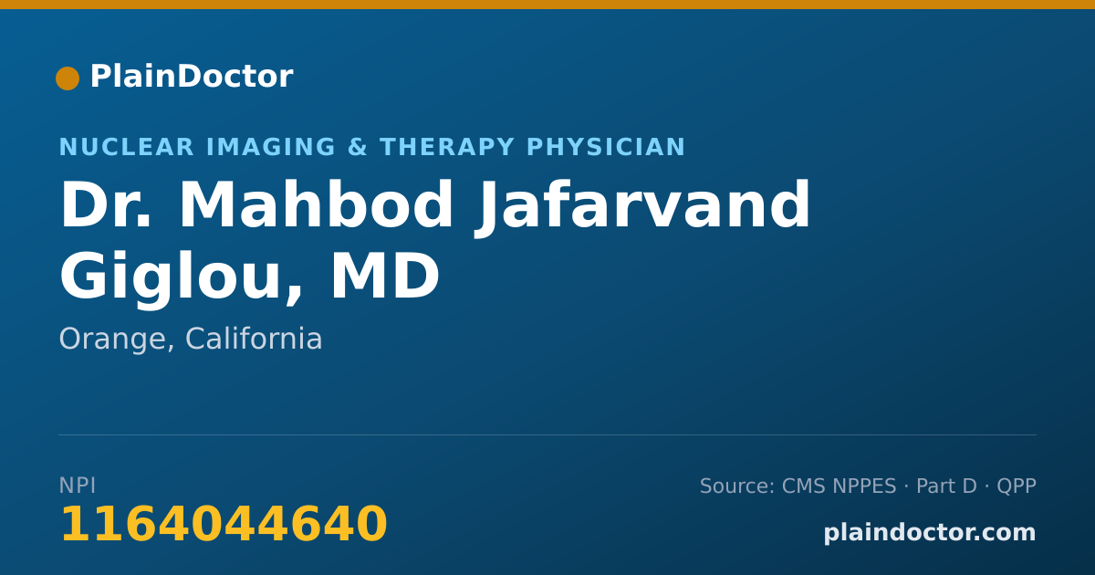 Shareable card for Mahbod Jafarvand Giglou, MD - Nuclear Imaging & Therapy Physician, Orange, CA