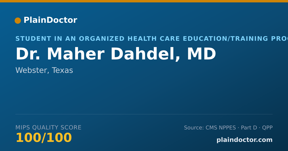 Shareable card for Maher Dahdel, MD - Student in an Organized Health Care Education/Training Program, Webster, TX