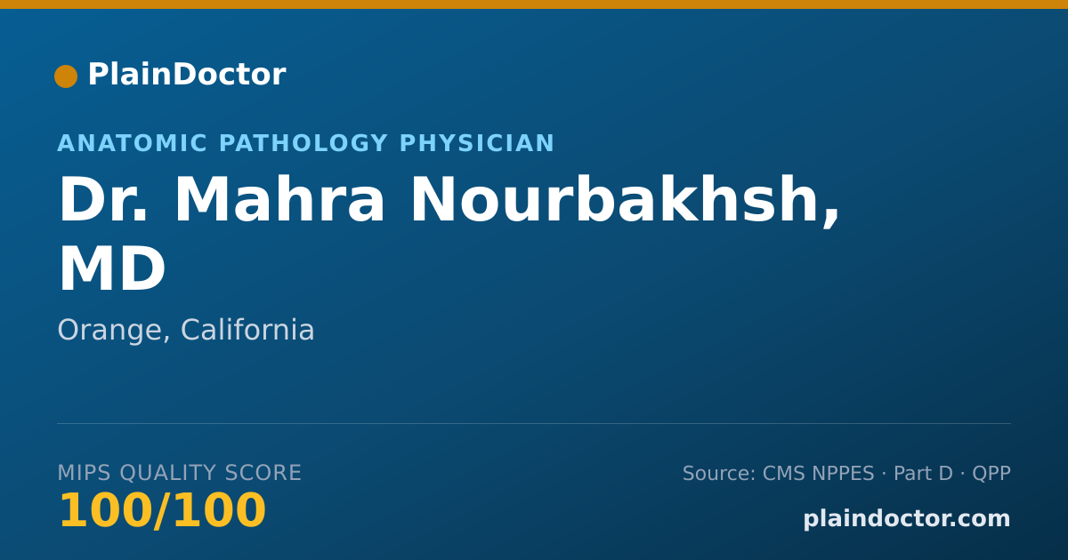 Shareable card for Mahra Nourbakhsh, MD - Anatomic Pathology Physician, Orange, CA