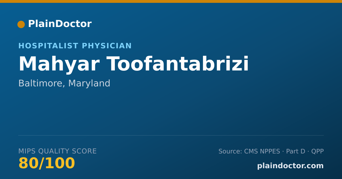 Shareable card for Mahyar Toofantabrizi - Hospitalist Physician, Baltimore, MD