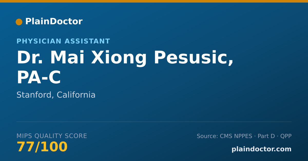 Shareable card for Mai Xiong Pesusic, PA-C - Physician Assistant, Stanford, CA