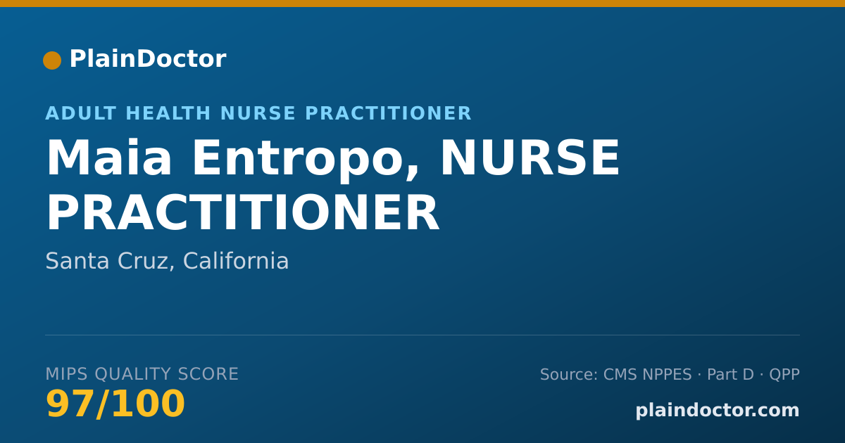 Shareable card for Maia Entropo, NURSE PRACTITIONER - Adult Health Nurse Practitioner, Santa Cruz, CA