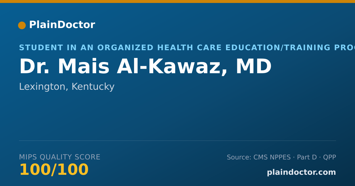 Shareable card for Mais Al-Kawaz, MD - Student in an Organized Health Care Education/Training Program, Lexington, KY