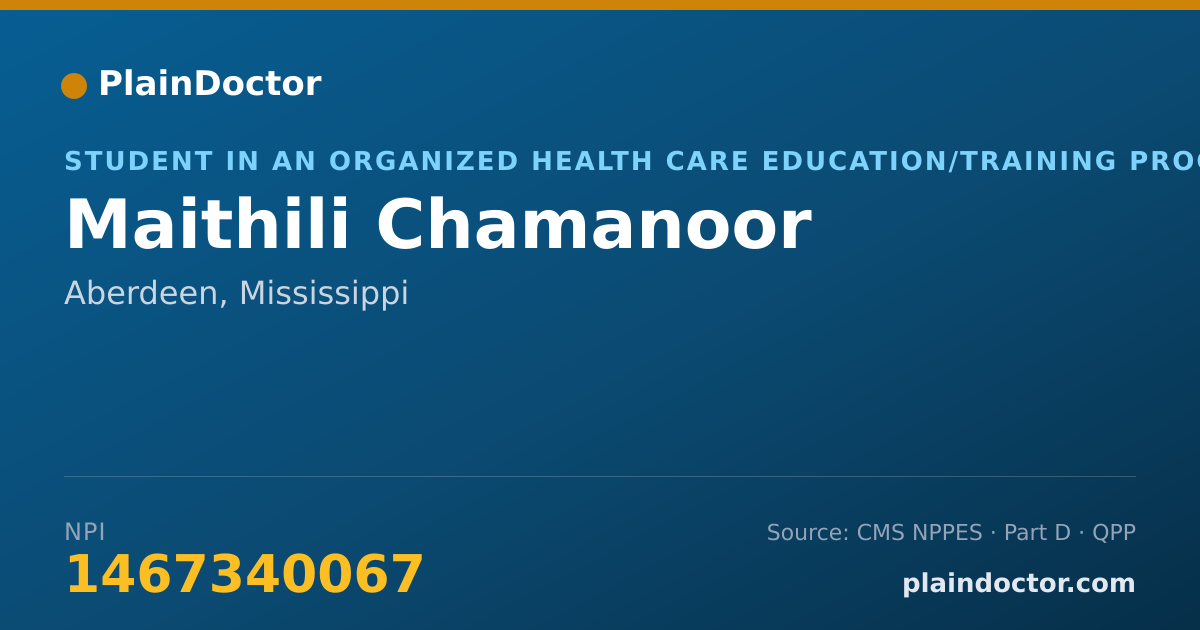 Shareable card for Maithili Chamanoor - Student in an Organized Health Care Education/Training Program, Aberdeen, MS