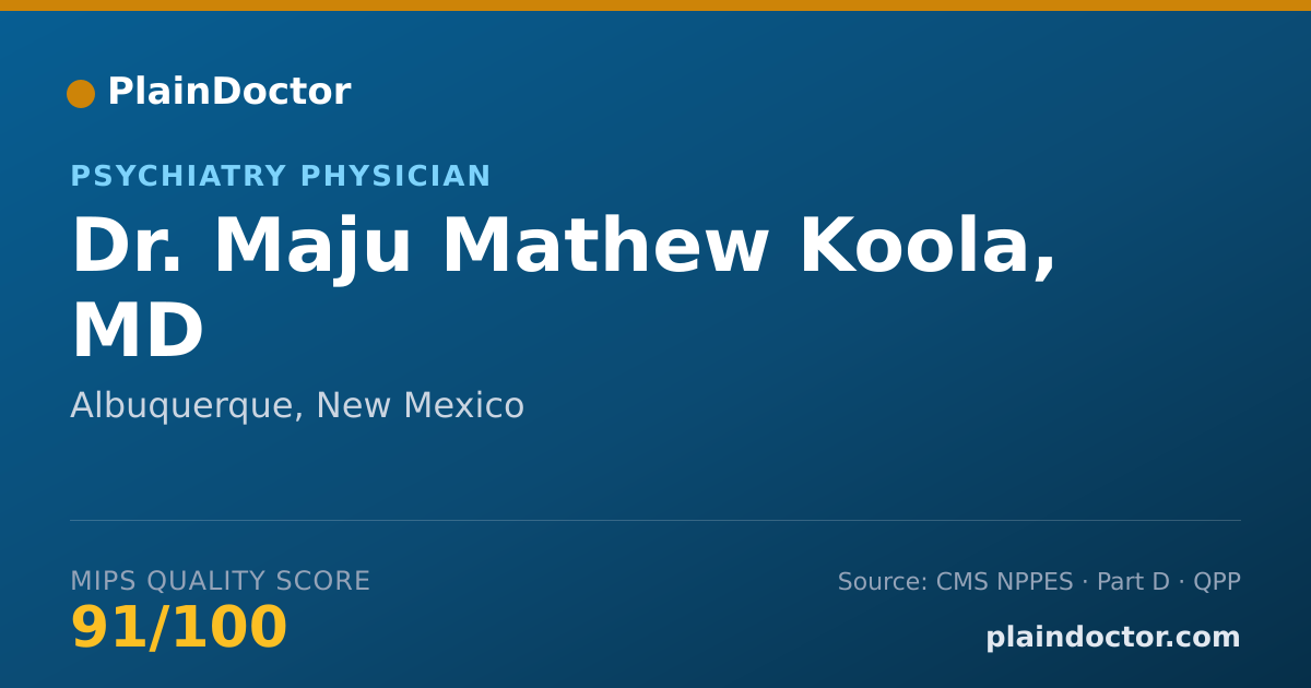 Shareable card for Maju Mathew Koola, MD - Psychiatry Physician, Albuquerque, NM