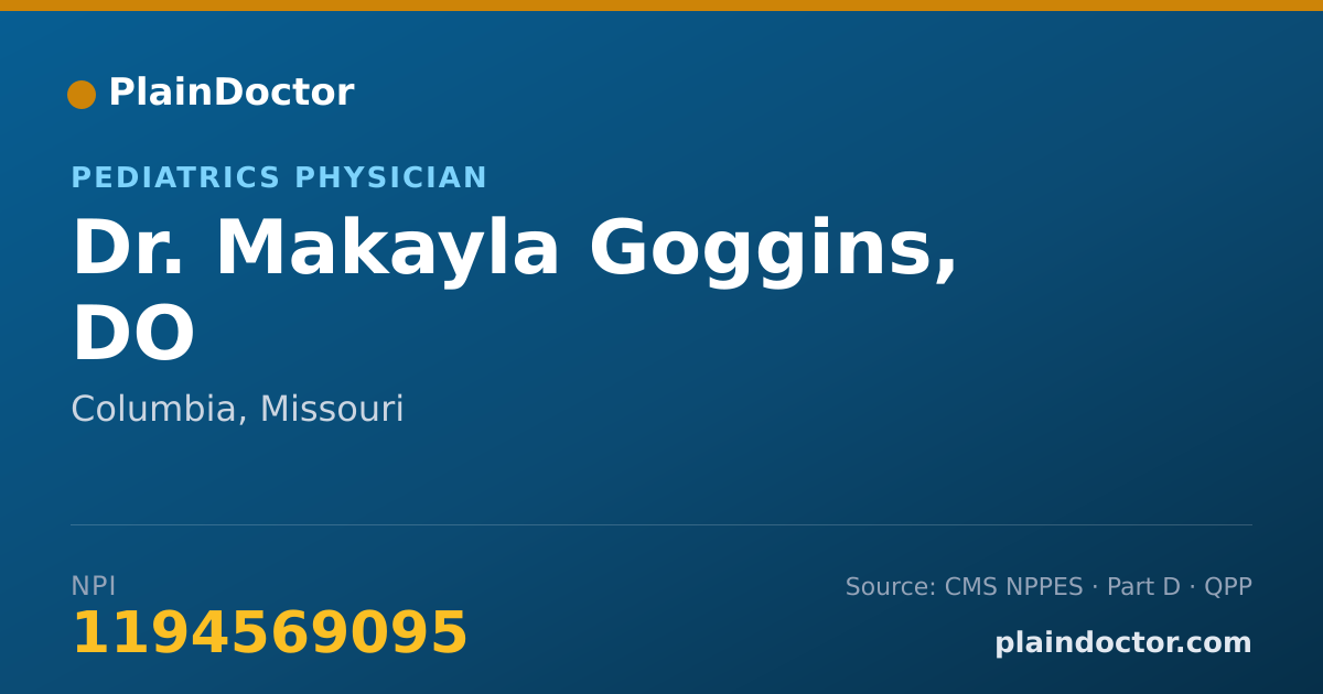 Shareable card for Makayla Goggins, DO - Pediatrics Physician, Columbia, MO