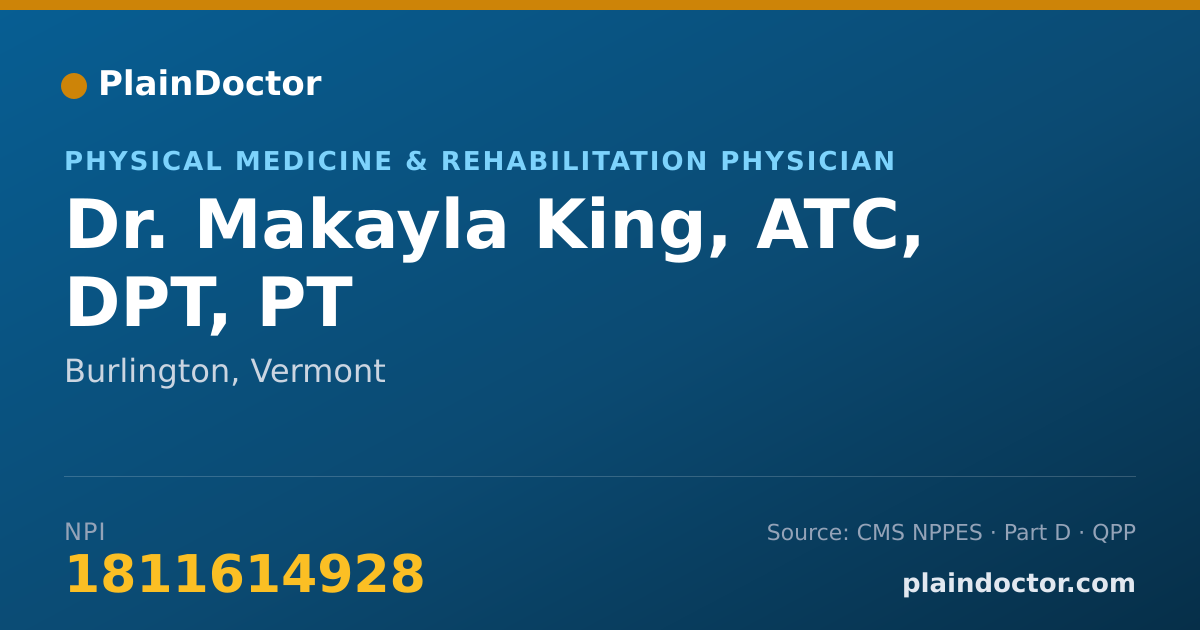 Shareable card for Makayla King, ATC, DPT, PT - Physical Medicine & Rehabilitation Physician, Burlington, VT