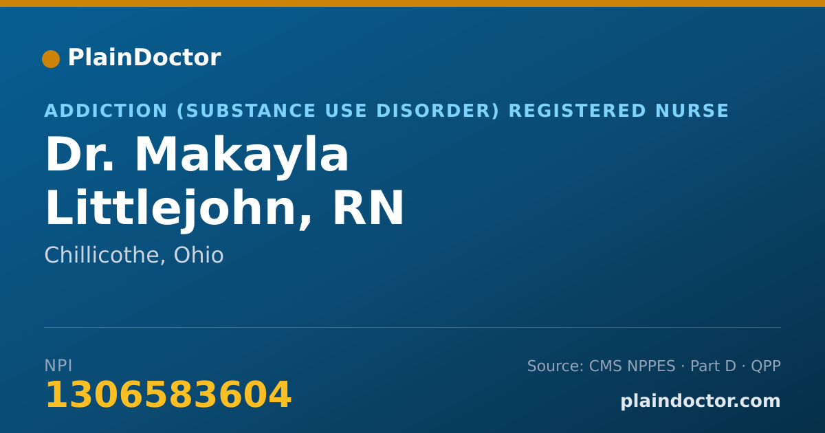 Shareable card for Makayla Littlejohn, RN - Addiction (Substance Use Disorder) Registered Nurse, Chillicothe, OH