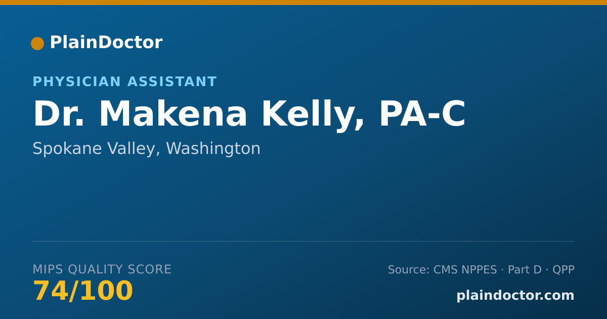 Shareable card for Makena Kelly, PA-C - Physician Assistant, Spokane Valley, WA