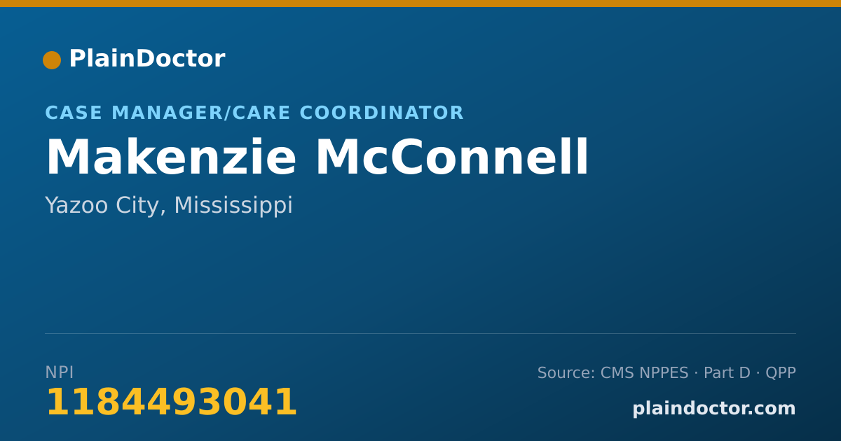 Shareable card for Makenzie McConnell - Case Manager/Care Coordinator, Yazoo City, MS