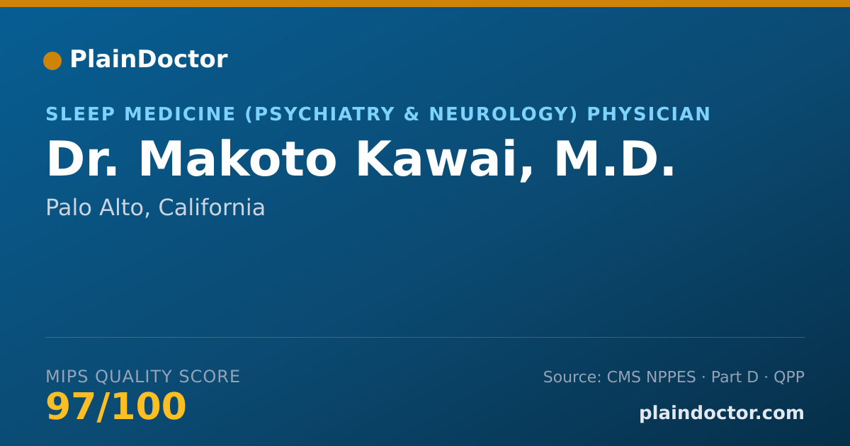 Shareable card for Makoto Kawai, M.D. - Sleep Medicine (Psychiatry & Neurology) Physician, Palo Alto, CA