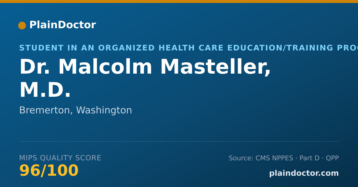 Shareable card for Malcolm Masteller, M.D. - Student in an Organized Health Care Education/Training Program, Bremerton, WA