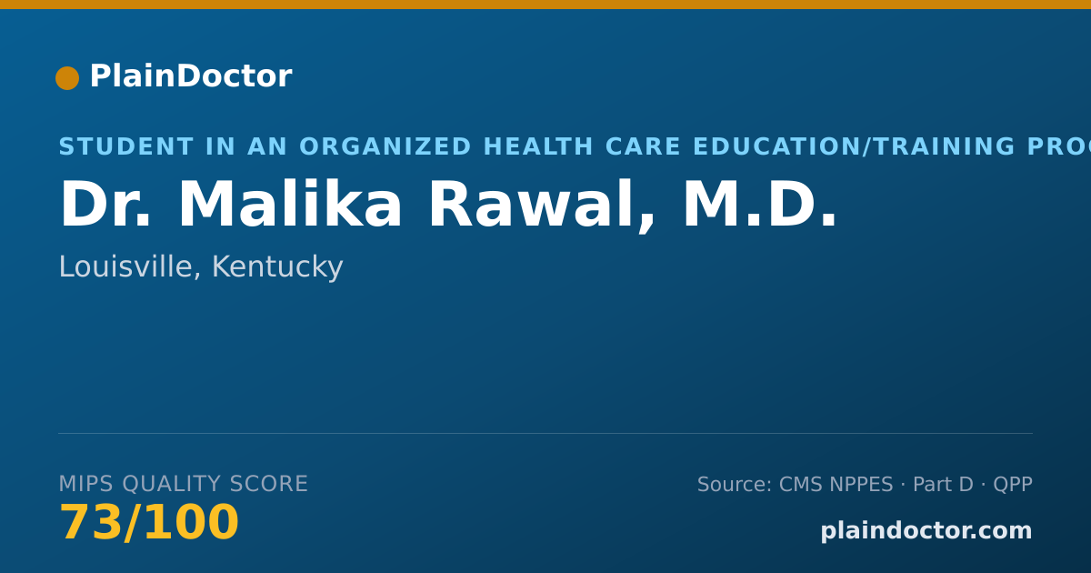 Shareable card for Malika Rawal, M.D. - Student in an Organized Health Care Education/Training Program, Louisville, KY