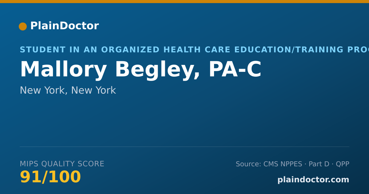 Shareable card for Mallory Begley, PA-C - Student in an Organized Health Care Education/Training Program, New York, NY