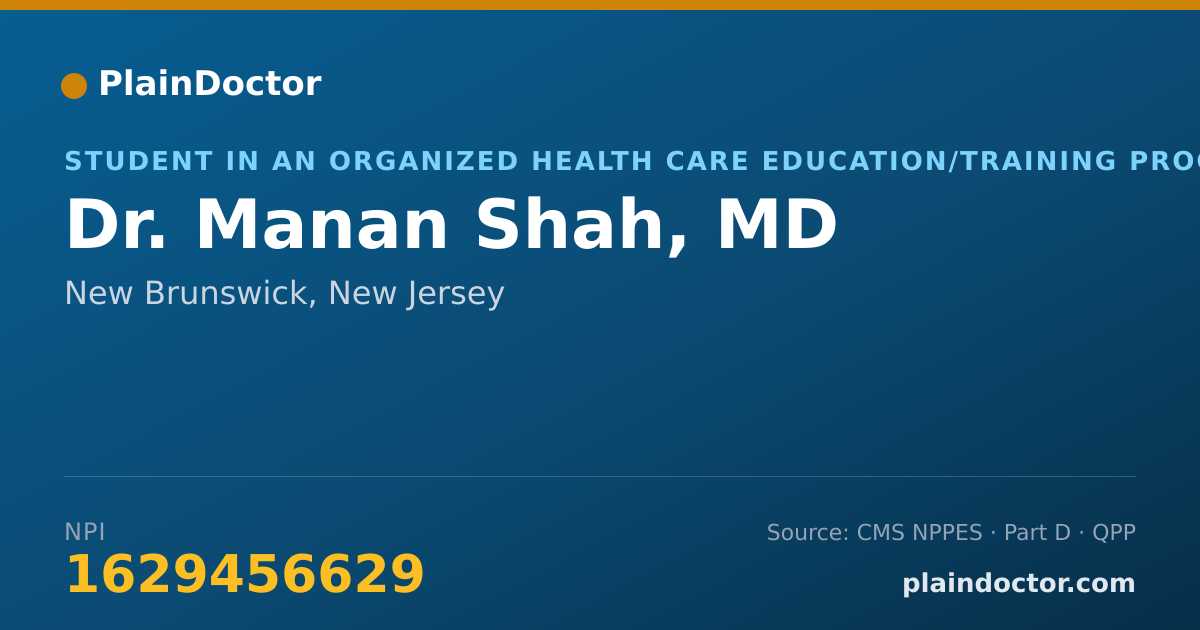 Shareable card for Manan Shah, MD - Student in an Organized Health Care Education/Training Program, New Brunswick, NJ