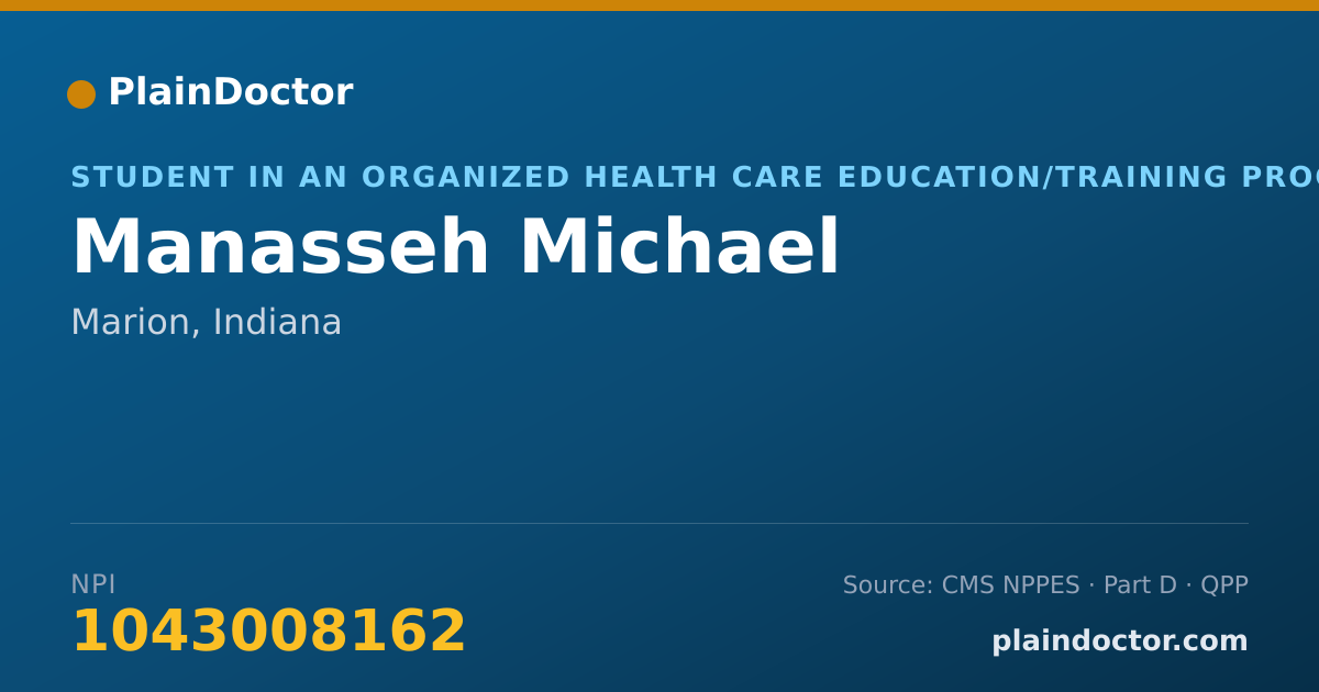Shareable card for Manasseh Michael - Student in an Organized Health Care Education/Training Program, Marion, IN