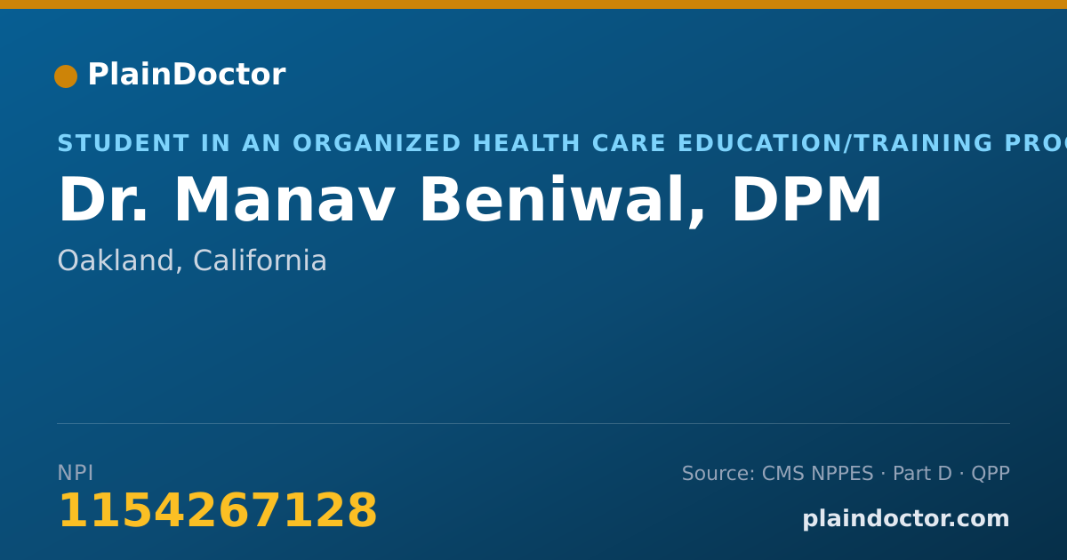 Shareable card for Manav Beniwal, DPM - Student in an Organized Health Care Education/Training Program, Oakland, CA