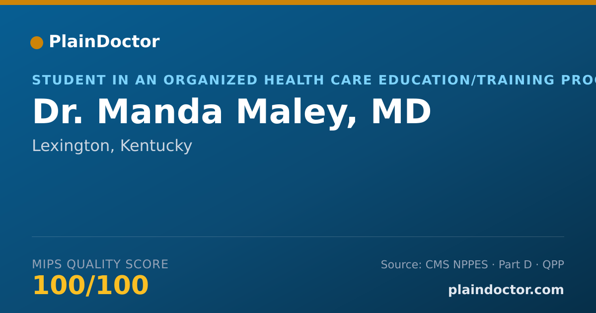 Shareable card for Manda Maley, MD - Student in an Organized Health Care Education/Training Program, Lexington, KY