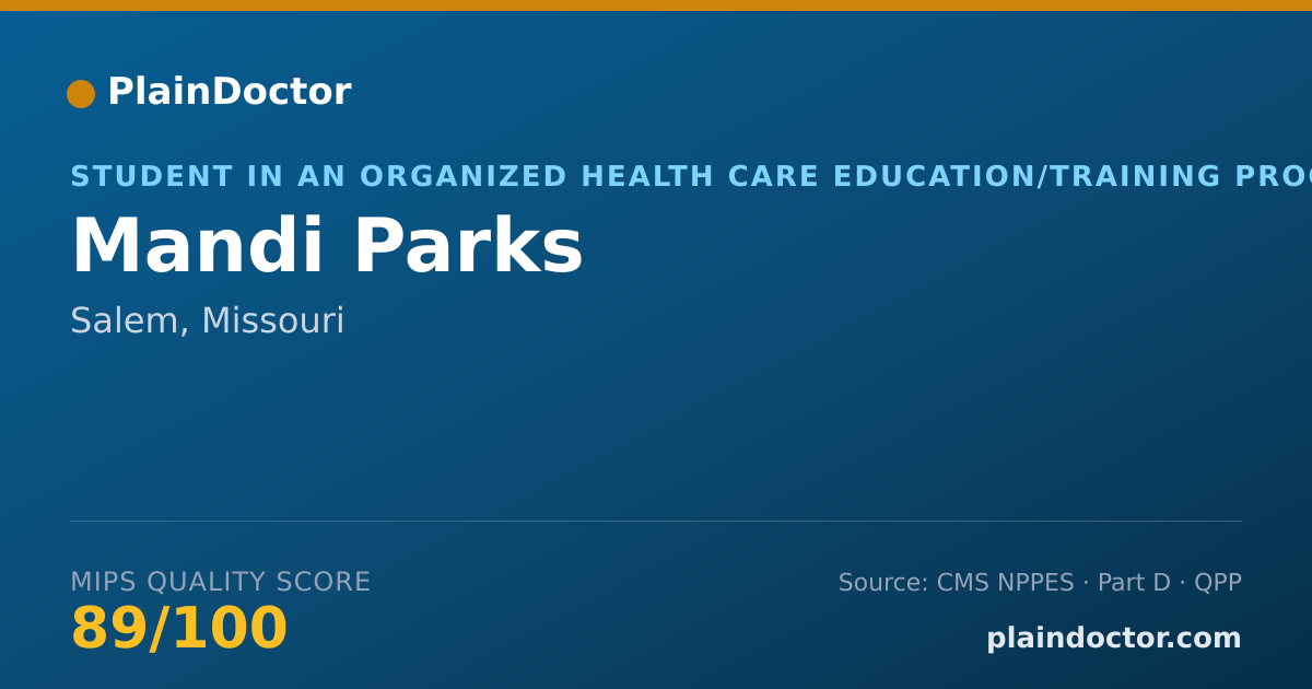 Shareable card for Mandi Parks - Student in an Organized Health Care Education/Training Program, Salem, MO