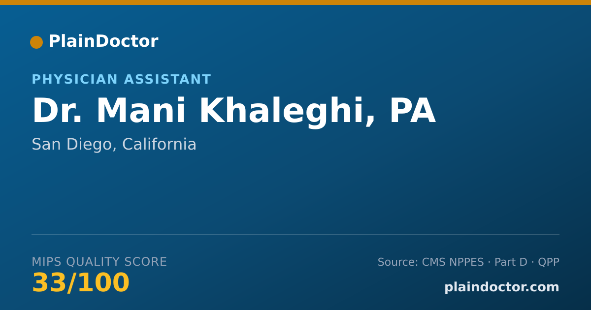 Shareable card for Mani Khaleghi, PA - Physician Assistant, San Diego, CA