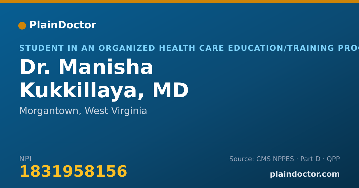 Shareable card for Manisha Kukkillaya, MD - Student in an Organized Health Care Education/Training Program, Morgantown, WV