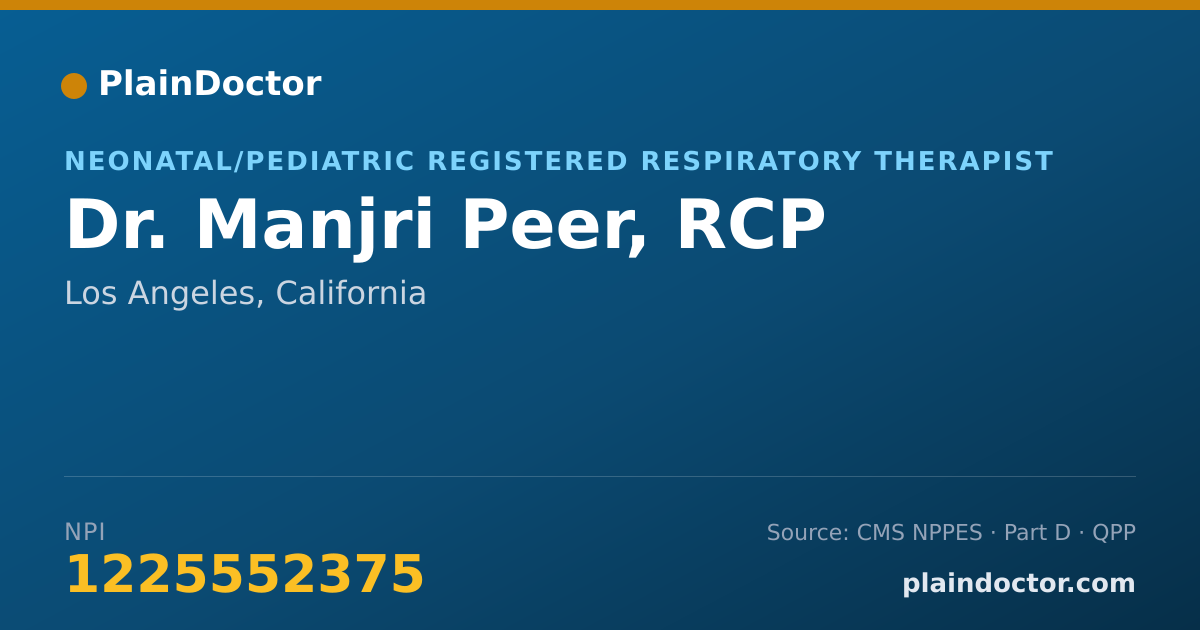 Shareable card for Manjri Peer, RCP - Neonatal/Pediatric Registered Respiratory Therapist, Los Angeles, CA