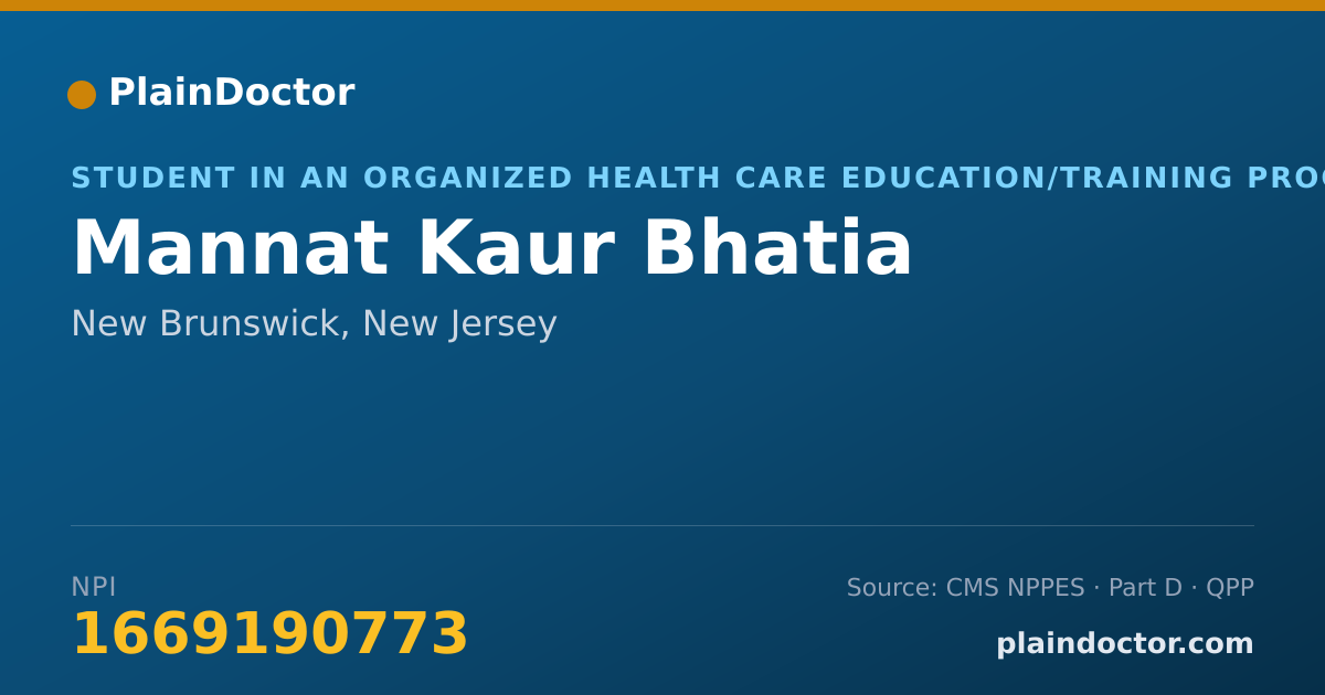 Shareable card for Mannat Kaur Bhatia - Student in an Organized Health Care Education/Training Program, New Brunswick, NJ