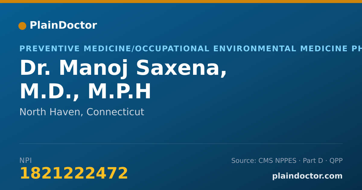 Shareable card for Manoj Saxena, M.D., M.P.H - Preventive Medicine/Occupational Environmental Medicine Physician, North Haven, CT