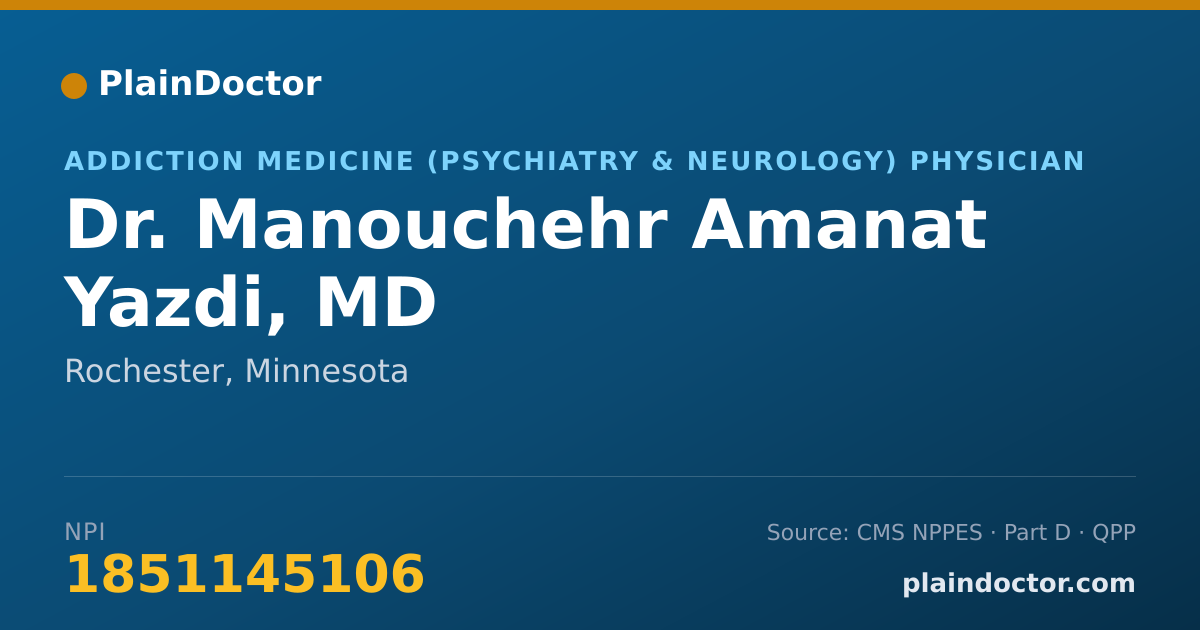 Shareable card for Manouchehr Amanat Yazdi, MD - Addiction Medicine (Psychiatry & Neurology) Physician, Rochester, MN
