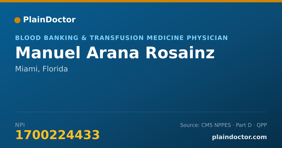 Shareable card for Manuel Arana Rosainz - Blood Banking & Transfusion Medicine Physician, Miami, FL