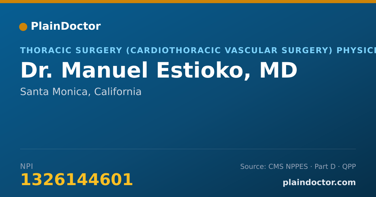Shareable card for Manuel Estioko, MD - Thoracic Surgery (Cardiothoracic Vascular Surgery) Physician, Santa Monica, CA