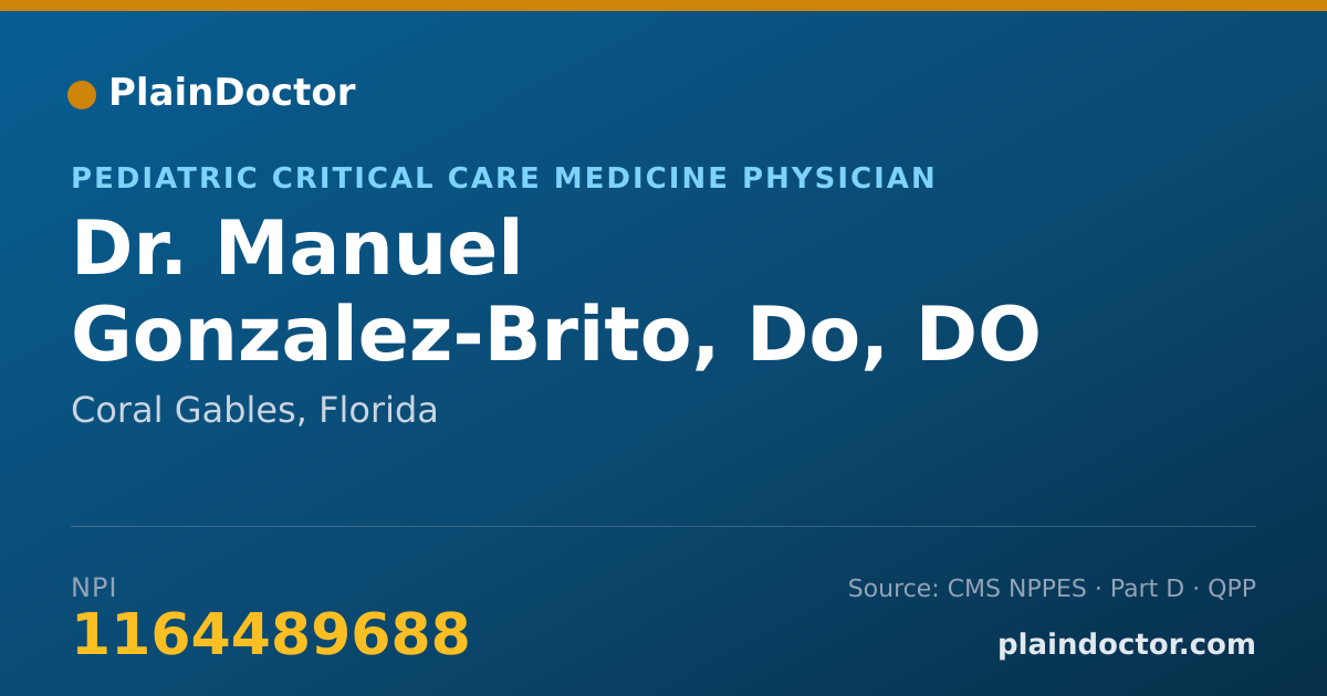Shareable card for Manuel Gonzalez-Brito, Do, DO - Pediatric Critical Care Medicine Physician, Coral Gables, FL