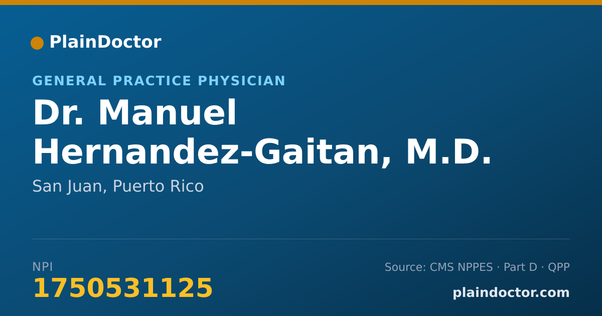 Shareable card for Manuel Hernandez-Gaitan, M.D. - General Practice Physician, San Juan, PR