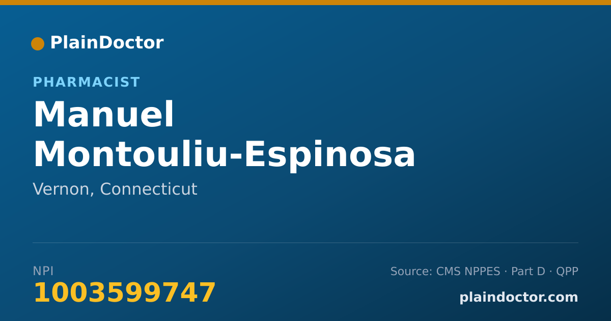 Shareable card for Manuel Montouliu-Espinosa - Pharmacist, Vernon, CT