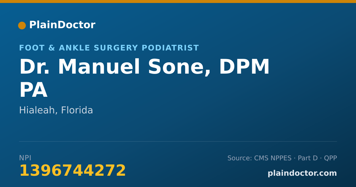 Shareable card for Manuel Sone, DPM PA - Foot & Ankle Surgery Podiatrist, Hialeah, FL