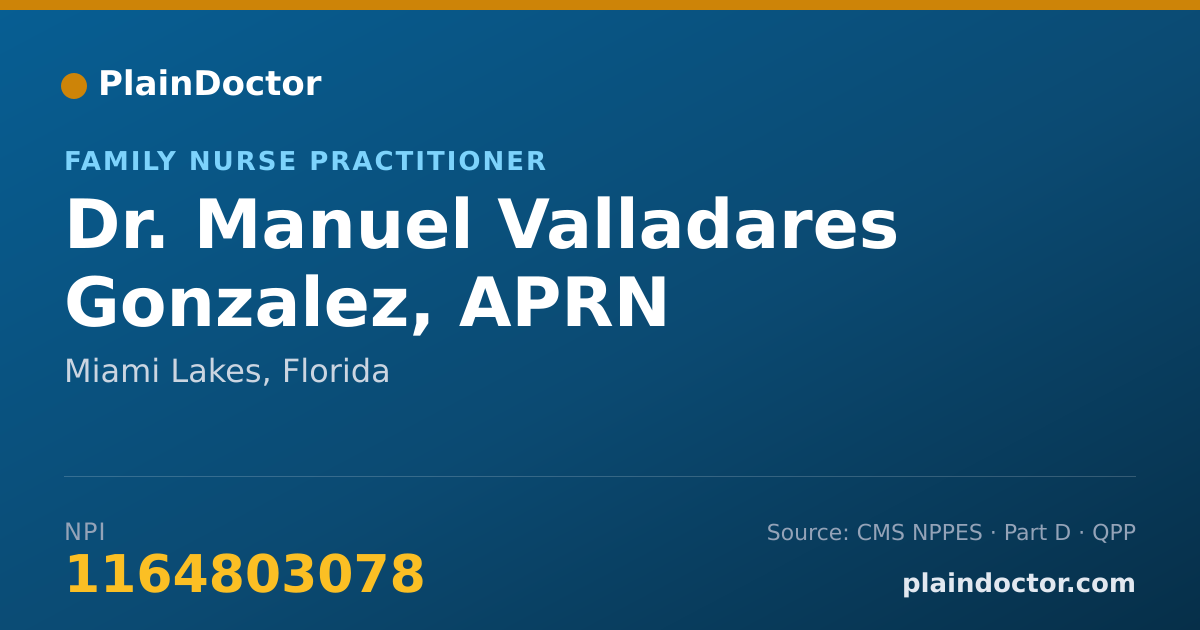 Shareable card for Manuel Valladares Gonzalez, APRN - Family Nurse Practitioner, Miami Lakes, FL