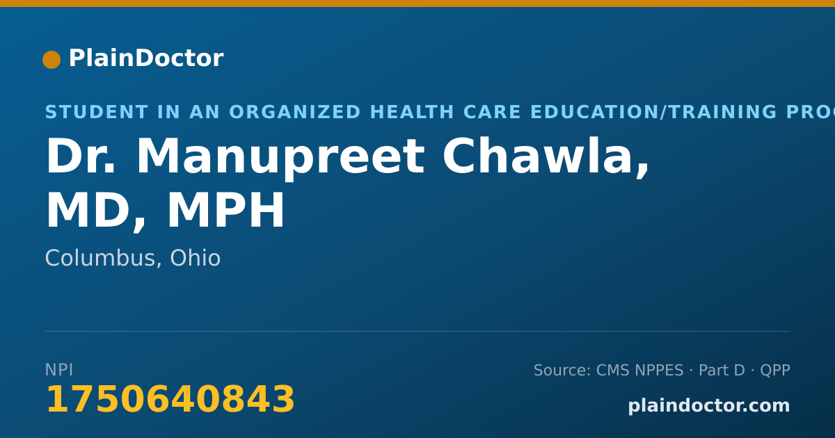 Shareable card for Manupreet Chawla, MD, MPH - Student in an Organized Health Care Education/Training Program, Columbus, OH