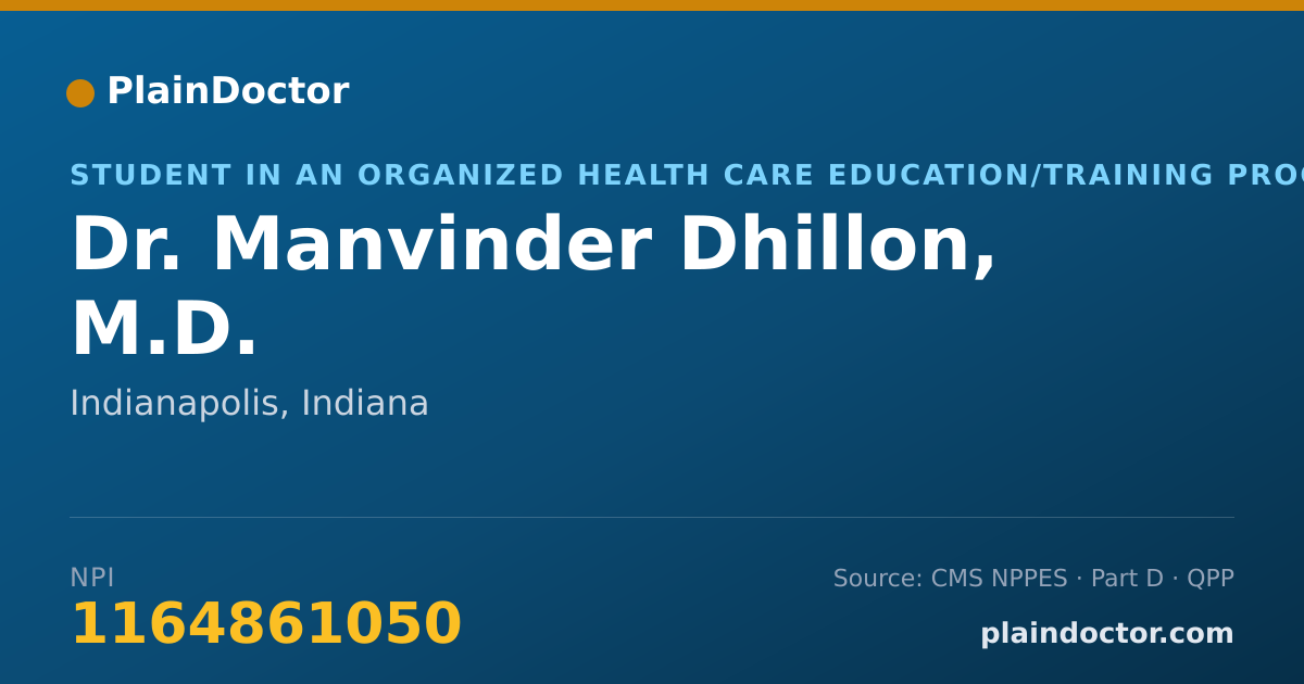 Shareable card for Manvinder Dhillon, M.D. - Student in an Organized Health Care Education/Training Program, Indianapolis, IN