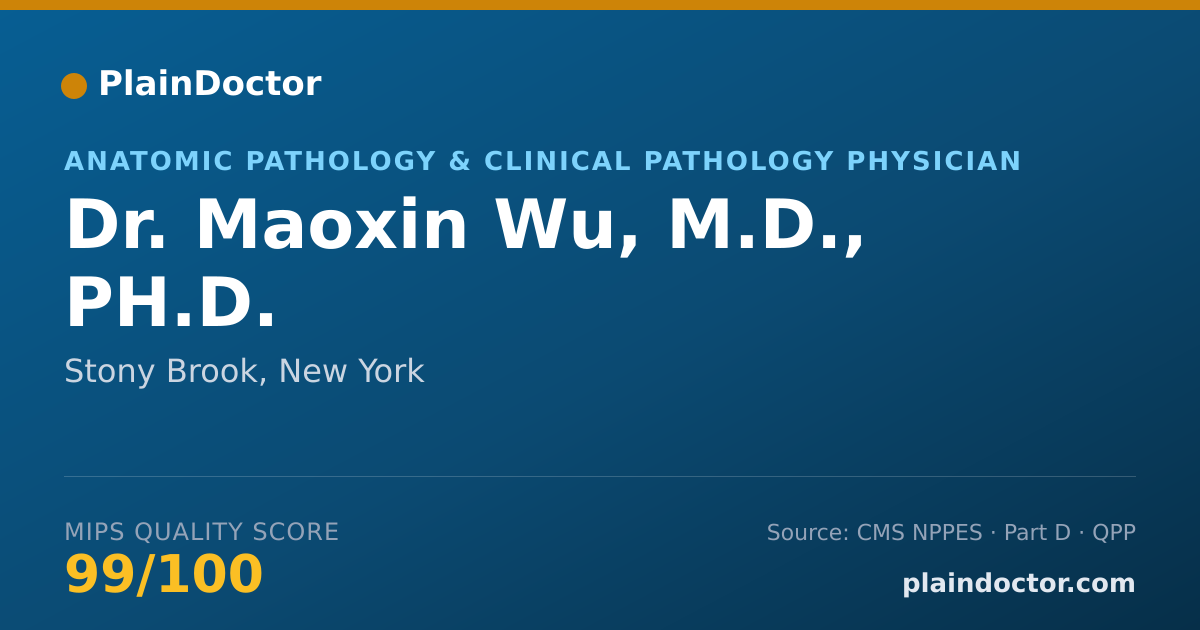 Shareable card for Maoxin Wu, M.D., PH.D. - Anatomic Pathology & Clinical Pathology Physician, Stony Brook, NY