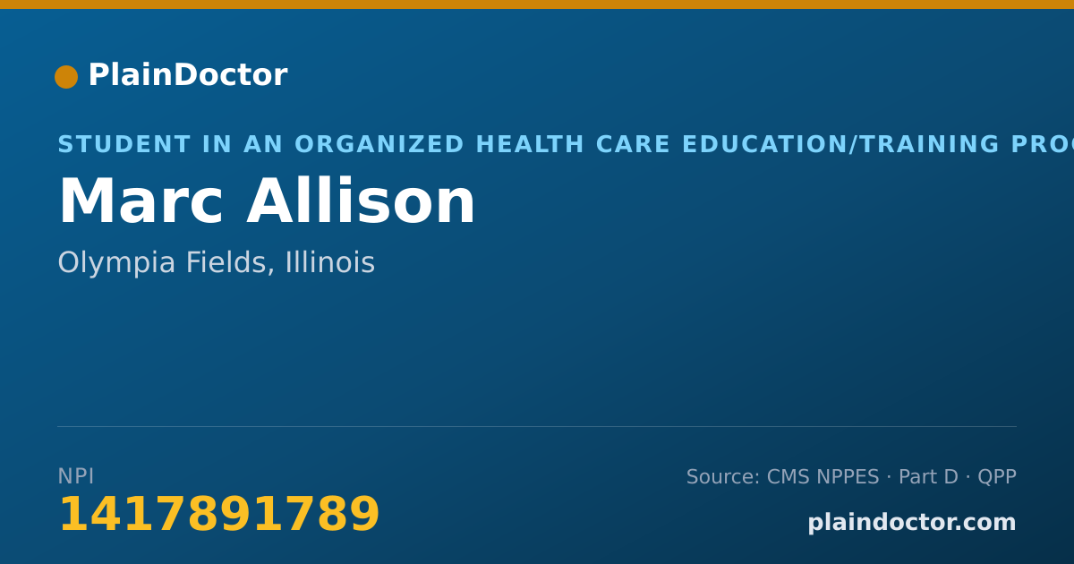 Shareable card for Marc Allison - Student in an Organized Health Care Education/Training Program, Olympia Fields, IL