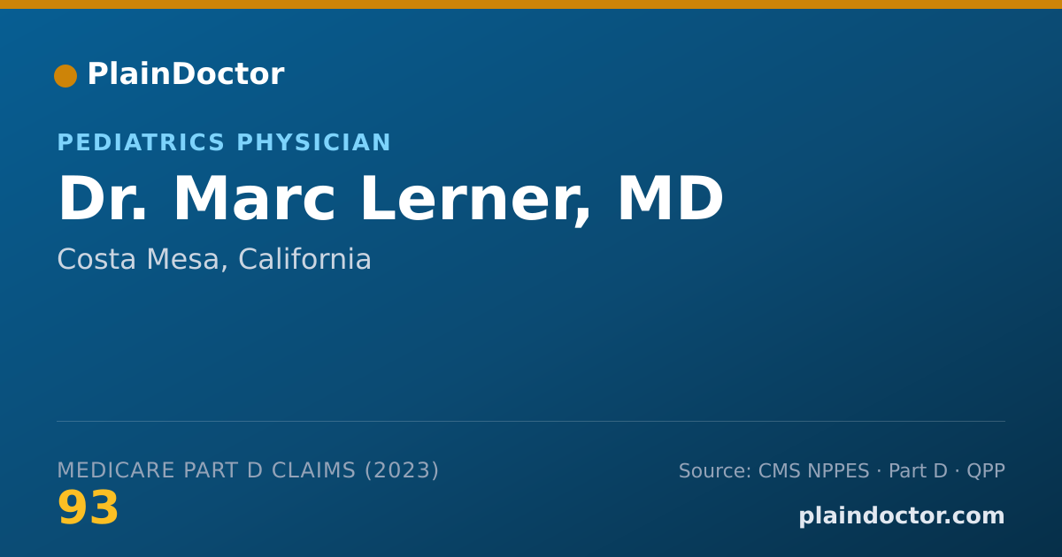 Shareable card for Marc Lerner, MD - Pediatrics Physician, Costa Mesa, CA