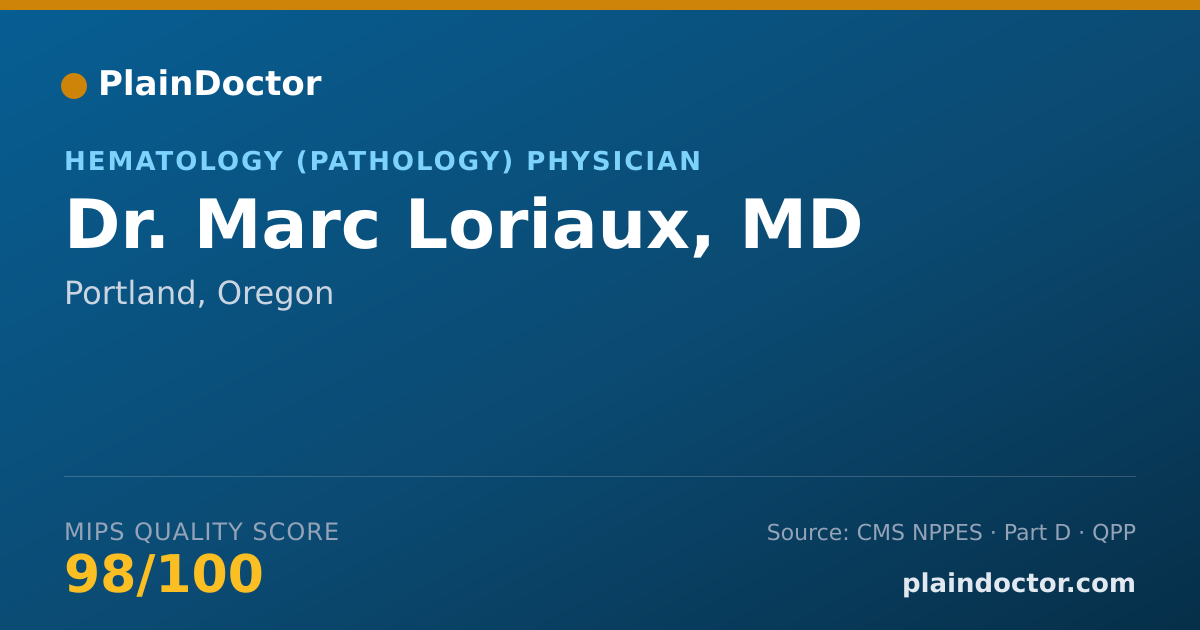 Shareable card for Marc Loriaux, MD - Hematology (Pathology) Physician, Portland, OR