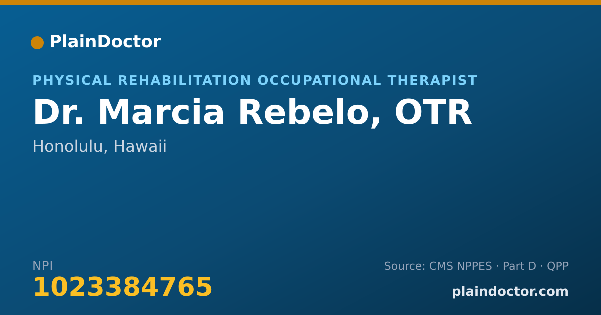 Shareable card for Marcia Rebelo, OTR - Physical Rehabilitation Occupational Therapist, Honolulu, HI