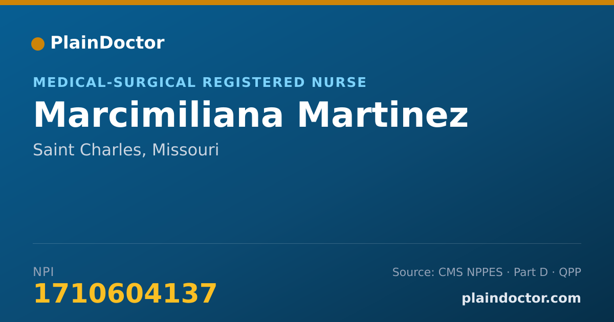 Shareable card for Marcimiliana Martinez - Medical-Surgical Registered Nurse, Saint Charles, MO
