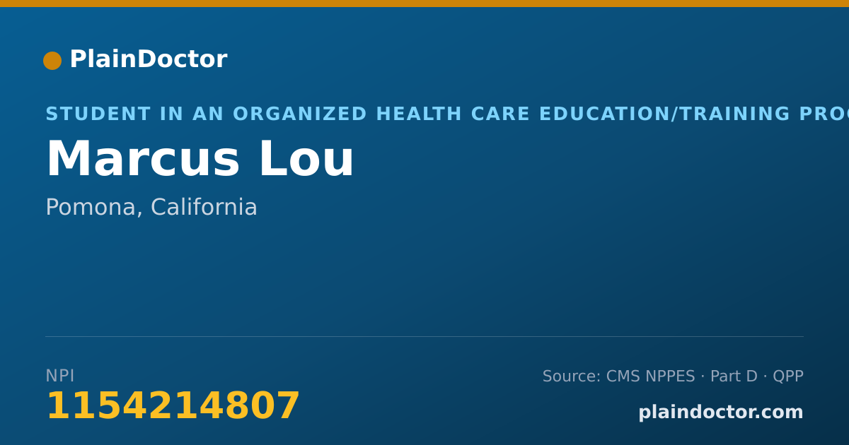 Shareable card for Marcus Lou - Student in an Organized Health Care Education/Training Program, Pomona, CA